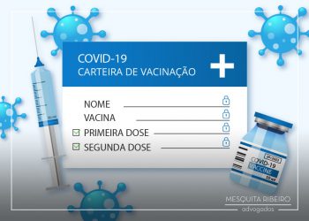 Contrato de trabalho: exigência de vacinação (Covid-19) e a LGPD (Lei Geral de Proteção de Dados) 