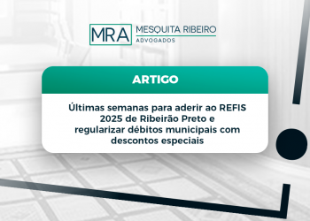 Últimas semanas para aderir ao REFIS 2025 de Ribeirão Preto e regularizar débitos municipais com descontos especiais.